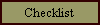 Checklist